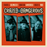 Goldwasser, Franck L./christian Rann Crazed And Dangerous
