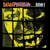 Drags Dragsploitation...now!