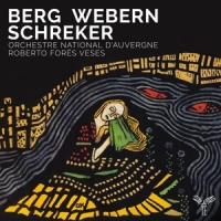 Orchestre National D'auvergne Berg/webern/schreker