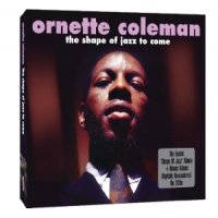 Coleman, Ornette Shape Of Jazz To Come