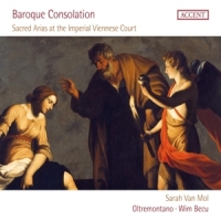 Sarah Van Mol, Oltremontano, Wim Becu Baroque Consolation. Sacred Arias A