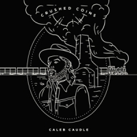 Caudle, Caleb Crushed Coins