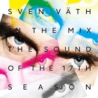 Vath, Sven Sven Vath In The Mix - Sound Of 17