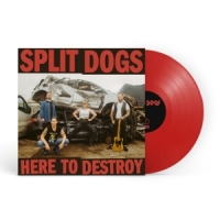 Split Dogs Here To Destroy -coloured-