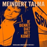 Talma, Meindert Je Denkt Dat Het Komt