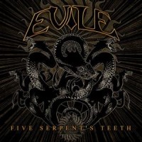 Evile Five Serpent's Teeth