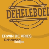 Deheleboel (erwin De Vries) Deheleboel Liedjes