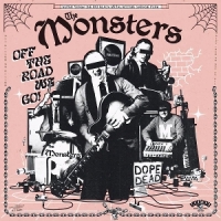 Monsters, The Off The Road We Go