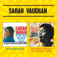 Vaughan, Sarah You're Mine You/explosive Side Of Sarah Vaughan