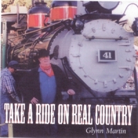 Glynn Martin Take A Ride On Real Country