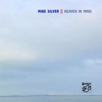 Silver, Mike Heaven In Mind