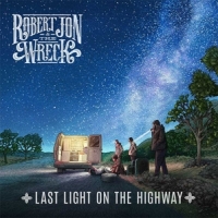 Jon, Robert & The Wreck Last Light On The Highway