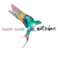 Redman, Matt Glory Song