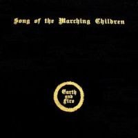 Earth & Fire Song Of The Marching Children