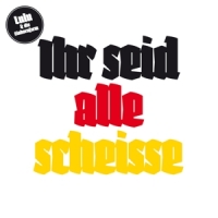 Lulu & Die Einhornfarm Ihr Seid Alle Scheisse