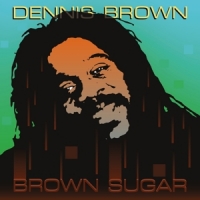 Brown, Dennis Brown Sugar