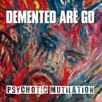 Demented Are Go Psychotic Mutilation (shadow Splatt
