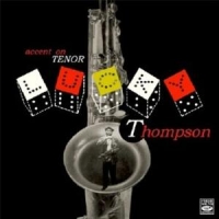 Thompson, Lucky Accent On Tenor Sax