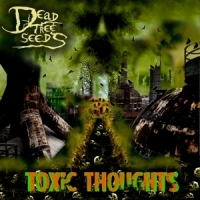 Dead Tree Seeds Toxic Thoughts