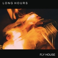 Long Hours Fly House