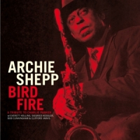Shepp, Archie Bird Fire