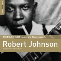 Johnson, Robert The Rough Guide To Robert Johnson