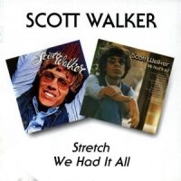 Walker, Scott Stretch/we Had It All