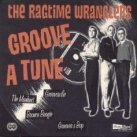 Ragtime Wranglers, The Groove A Tune