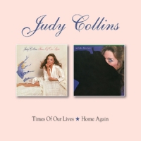 Collins, Judy Times Of Our Lives/home Again