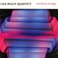 Wullf, Lisa -quartett- Wondrous Strange