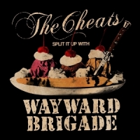 Cheats, The -& Wayward Bridge- Split It Up