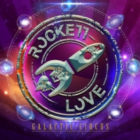 Rockett Love Galactic Circus