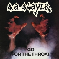 S.a. Slayer Go For The Throat/prepare To Die