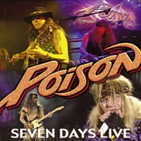 Poison Seven Days Live