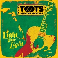 Toots & The Maytals Light Your Light
