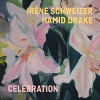 Schweizer, Irene / Hamid Drake Celebration