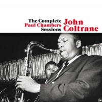 Coltrane, John Complete Paul Chambers Sessions