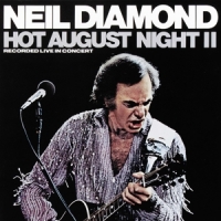 Diamond, Neil Hot August Night Ii