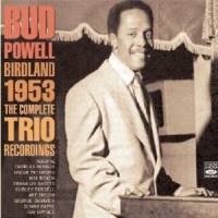 Powell, Bud -trio- Birdland '53 - Complete T