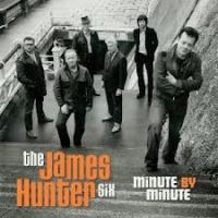Hunter, James -six- Minute By Minute