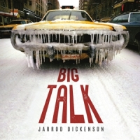 Dickenson, Jarrod Big Talk