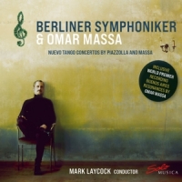 Berliner Symphoniker / Omar Massa Nuevo Tango Concertos By A. Piazzolla And O. Massa