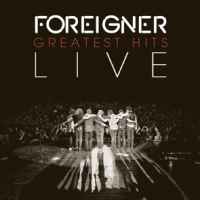 Foreigner Greatest Hits Live