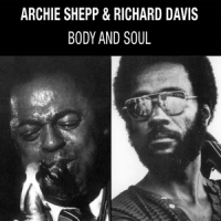 Archie Shepp & Richard Davis Body And Soul