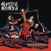 Nausea Bomb Bonechestra