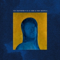 Feu! Chatterton Ici Le Jour (a Tout Enseveli)