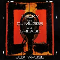 Tricky / Dj Muggs Juxtapose -hq/insert-