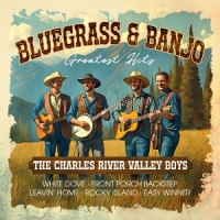 Charles River Valley Boys Bluegrass & Banjo Greatest Hit