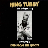 King Tubby Dub From The Roots (10" Box)