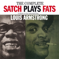 Armstrong, Louis Complete Satch Plays Fats